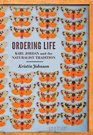 Ordering Life Karl Jordan and the Naturalist Tradition