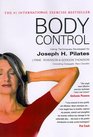 Body Control Using Techniques Developed by Joseph H Pilates