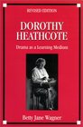 Dorothy Heathcote Drama as a Learning Medium