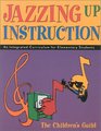 Jazzing Up Instruction An Integrated Curriculum for Elementary Students