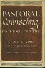 Pastoral Counseling  Its Theory and Practice