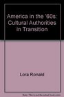 America in the '60s cultural authorities in transition