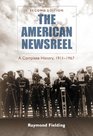 The American Newsreel A Complete History 19111967 2d ed