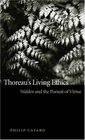 Thoreau's Living Ethics Walden and the Pursuit of Virtue
