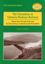 The Farranfore to Valencia Harbour Railway The Life of the Line Train Services Locomotives and Personalities Vol 2