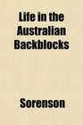 Life in the Australian Backblocks