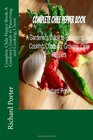 Complete Chile Pepper Book A Gardener's Guide to Preserving and Cooking Choos