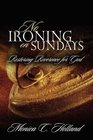 No Ironing on Sundays