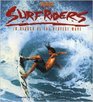 Surfriders In Search of the Perfect Wave