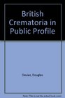 British Crematoria in Public Profile