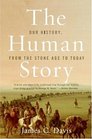 The Human Story  Our History from the Stone Age to Today