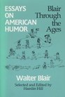 Essays on American Humor Blair Through the Ages