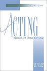 Acting  Thought into Action Revised Edition