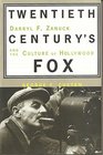 Twentieth Century's Fox Darryl F Zanuck and the Culture of Hollywood