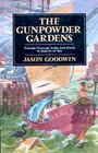 The Gunpowder Gardens