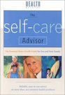 The SelfCare Advisor The Essential Home Health Guide for You and Your Family