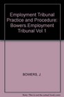 Employment Tribunal Practice and Procedure BowersEmployment Tribunal Vol 1