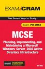 MCSA/MCSE 70294 Exam Cram Planning Implementing and Maintaining a Microsoft Windows Server 2003 Active Directory Infrastructure