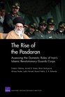 The Rise of the Pasdaran Assessing the Domestic Roles of Iran's Islamic Revolutionary Guards Corps
