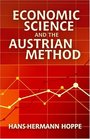 Economic Science and the Austrian Method