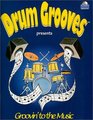 Drum Grooves presents  Groovin' to the Music with Audio CD