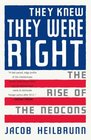 They Knew They Were Right The Rise of the Neocons
