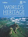 The World's Heritage The Definitive Guide to All 1007 World Heritage Sites