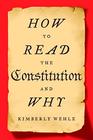 How to Read the Constitutionand Why