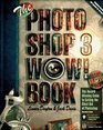 The Photoshop 3 wow book Tips tricks  techniques for Adobe Photoshop 3