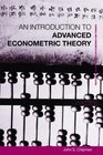 An Introduction to Advanced Econometric Theory