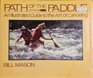 Path of the Paddle An Illustrated Guide to the Art of Canoeing