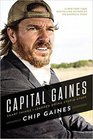 Capital Gaines: The Smart Things I Learned Doing Stupid Stuff