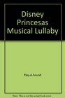 Disney Princesas Musical Lullaby