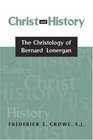 Christ and History The Christology of Bernard Lonergan
