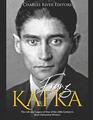 Franz Kafka: The Life and Legacy of One of the 20th Century?s Most Influential Writers