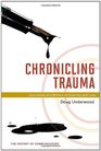 Chronicling Trauma Journalists and Writers on Violence and Loss