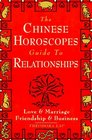 Chinese Horoscopes Guide to Relationship