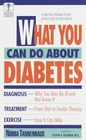 What You Can Do About Diabetes  A Practical Program to Help Achieve Your Optimal Health Dell Medical Library