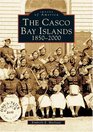 The Casco Bay Islands:  1850-2000   (ME)  (Images  of  America)