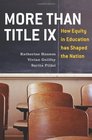 More Than Title IX How Equity in Education has Shaped the Nation