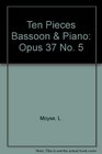Ten Pieces Bassoon  Piano Opus 37 No 5