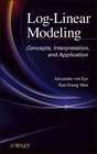 LogLinear Modeling Concepts Interpretation and Application