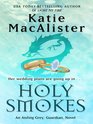 Holy Smokes (Aisling Grey, Guardian, Bk 4) (Large Print)