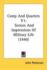 Camp And Quarters V1 Scenes And Impressions Of Military Life