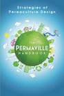 The Permaville Handbook Strategies of Permaculture Design