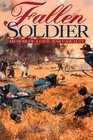 Fallen Soldier Memoir of a Civil War Casualty