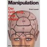 Manipulation Der Griff nach dem Gehirn