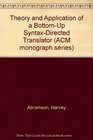 Theory and Application of a BottomUp SyntaxDirected Translator