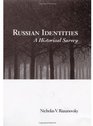 Russian Identities A Historical Survey