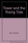 Tower and the Rising Tide